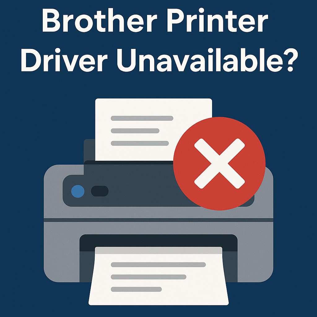 Brother Printer Driver Unavailable?