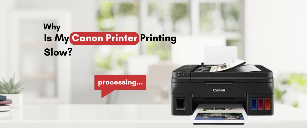 Canon Printer Slow Printing